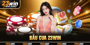 Bầu Cua 23WIN - Hướng Dẫn Đoán Kết Quả Kiếm Chục Triệu